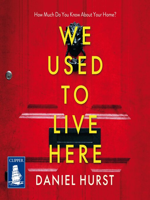 Title details for We Used to Live Here by Daniel Hurst - Available
